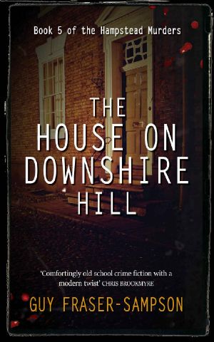 [Hampstead Murders 05] • The House on Downshire Hill